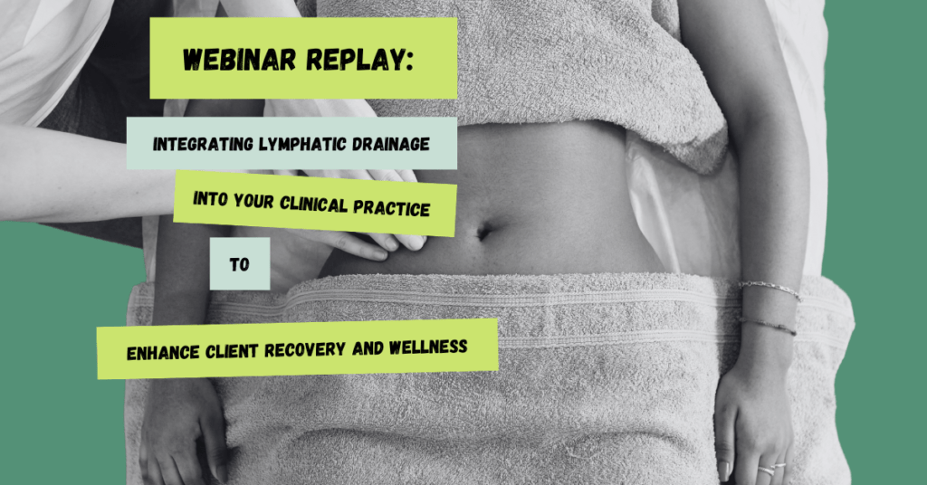 Integrating Lymphatic Drainage into Your Clinic