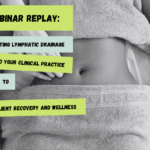 Integrating Lymphatic Drainage into Your Clinic