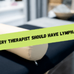 5 Reasons Every Therapist Needs Lymphatic Training